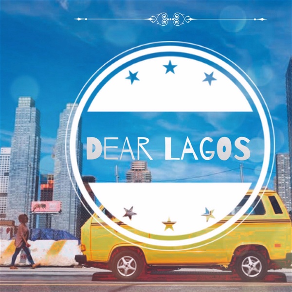Artwork for Dear Lagos Podcast