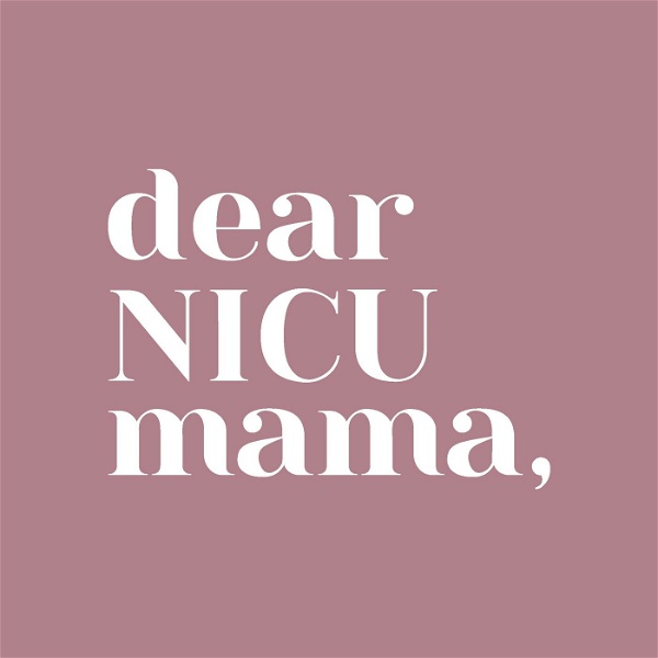 Artwork for Dear NICU Mama