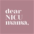 Dear NICU Mama