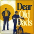 Dear Old Dads