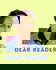 DEAR READER