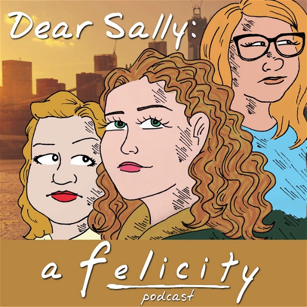 Artwork for Dear Sally: A Felicity Podcast
