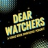 Dear Watchers: an omniversal comic book podcast