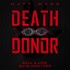 Death Donor - A Dystopian SciFi Techno Thriller Novel
