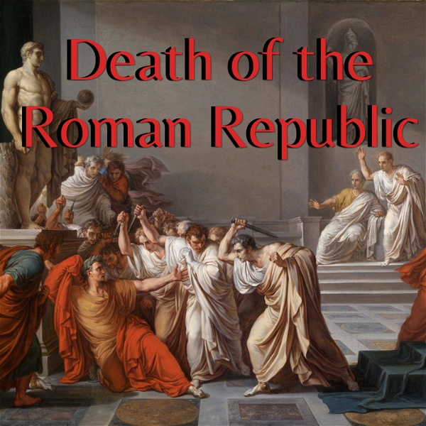 Artwork for Death of the Roman Republic