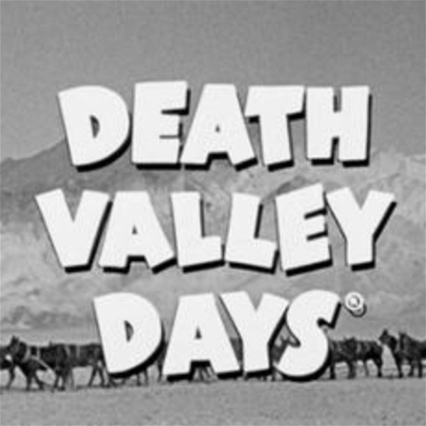 Artwork for Death Valley Days