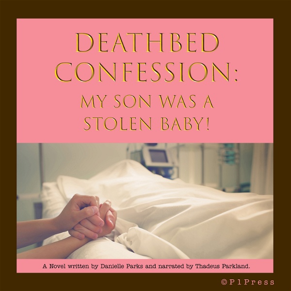 Artwork for Deathbed Confession: My Son Was A Stolen Baby!