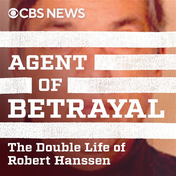 Artwork for Agent of Betrayal: The Double Life of Robert Hanssen