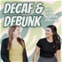 Decaf and Debunk