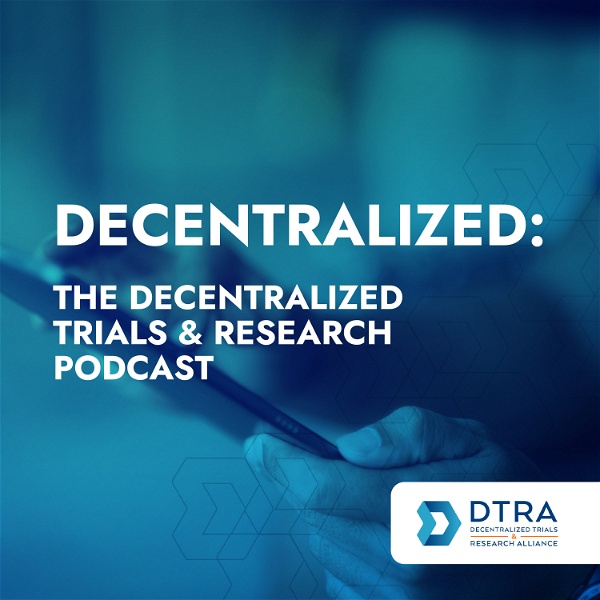 Artwork for Decentralized: The Decentralized Trials & Research Podcast