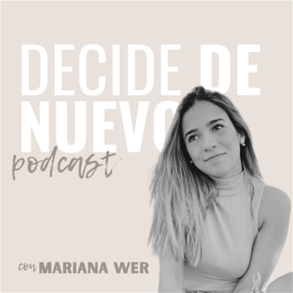 Artwork for Decide de Nuevo con Mariana Wer