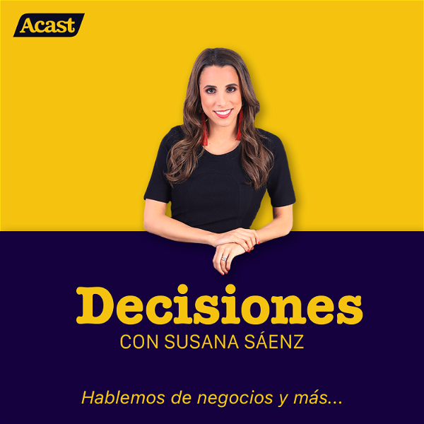 Artwork for Decisiones con Susana Sáenz