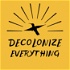 Decolonize Everything