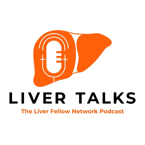 Artwork for Liver Talks: The Liver Fellow Network Podcast