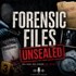 Forensic Files Unsealed