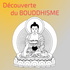 Découverte du Bouddhisme