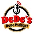DeDe's Dope Podcast