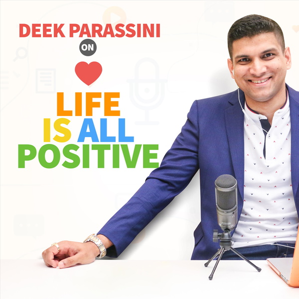 Artwork for Deek Parassini on Life Is All Positive