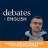 Debates in English