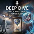 Deep Dive: Space Mysteries Unveiled