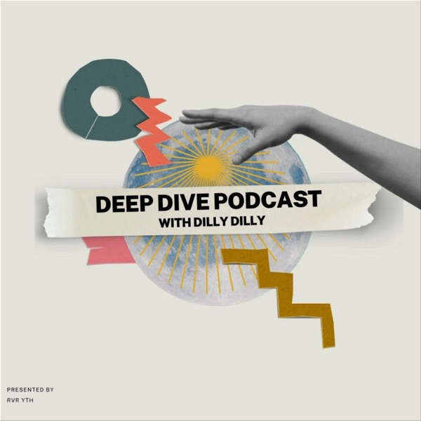 Artwork for Deep Dive With Dilly Dilly