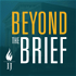 Beyond the Brief
