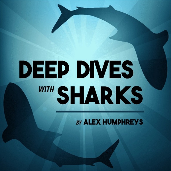 Artwork for Deep Dives With Sharks