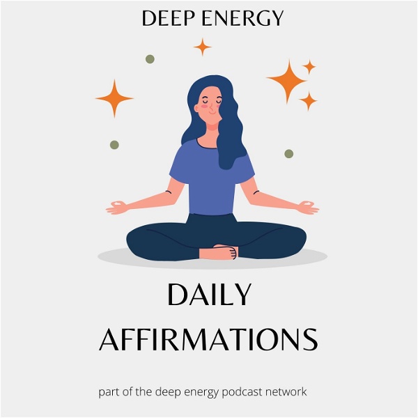 Artwork for Deep Energy Daily Affirmations