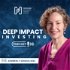 Deep Impact Investing