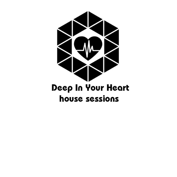Artwork for DEEP IN YOUR HEART house sessions