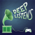 Deep Listens