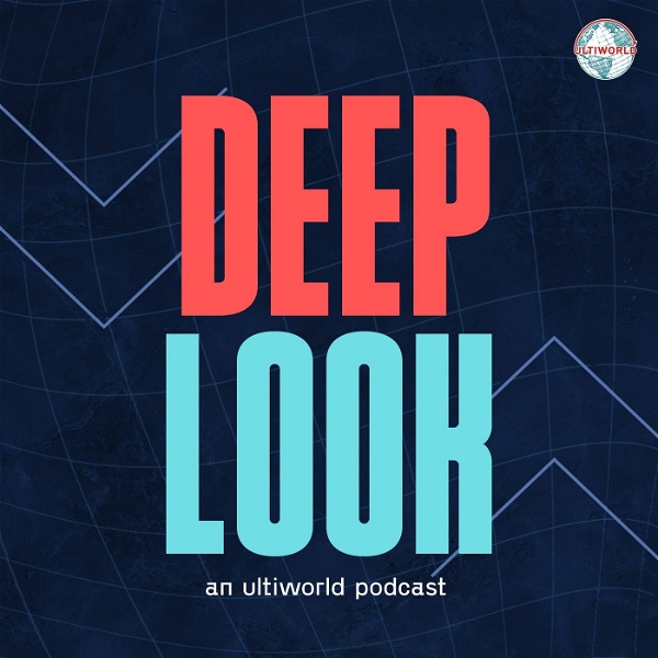 Artwork for Deep Look: Ultiworld's Weekly Podcast