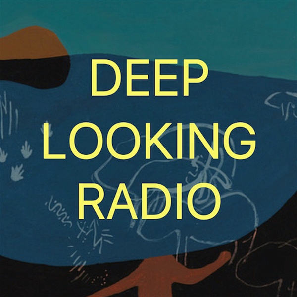 Artwork for DEEP LOOKING RADIO