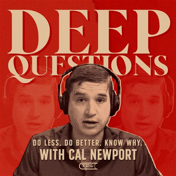 Artwork for Deep Questions with Cal Newport