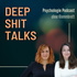 DEEP SHIT TALKS - Psychologie Podcast