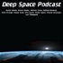 Deep Space Podcast