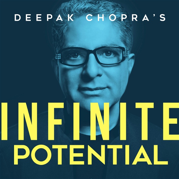 Artwork for Deepak Chopra’s Infinite Potential