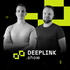 Deeplink Show