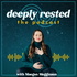 Deeply Rested: Anti-Capitalist Conversations for Entrepreneurs
