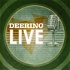 Deering Live