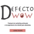 Defecto WoW - Podcast sobre marketing enfocado a la experiencia de cliente de Julieta Bolullo