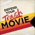 Defend Your Trash Movie