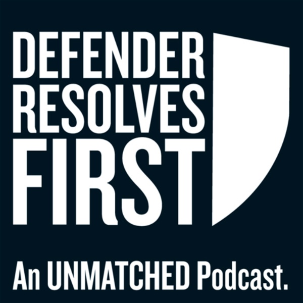 Artwork for Defender Resolves First: An Unmatched Podcast.