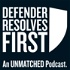 Defender Resolves First: An Unmatched Podcast.