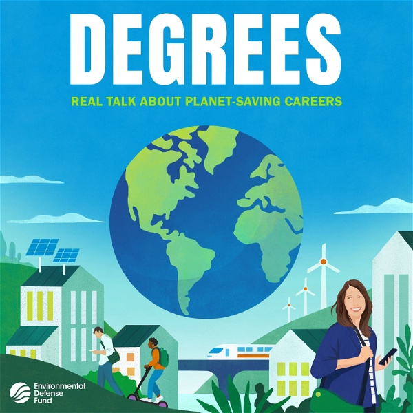 Artwork for Degrees: Real talk about planet-saving careers