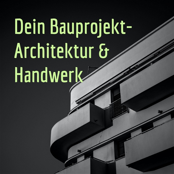 Artwork for Dein Bauprojekt- Architektur & Handwerk