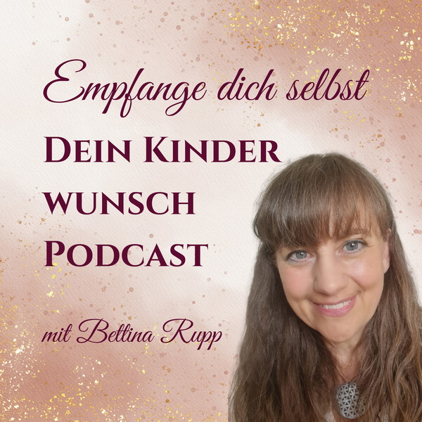 Artwork for Dein Kinderwunsch Podcast Empfange dich Selbst Schossraumheilung &Fruchtbarkeit