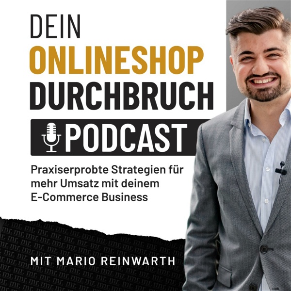 Artwork for DEIN Onlineshop-Durchbruch mit Mario Reinwarth von mr. online marketing: E-Commerce & Onlinehandel