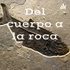 Del cuerpo a la roca