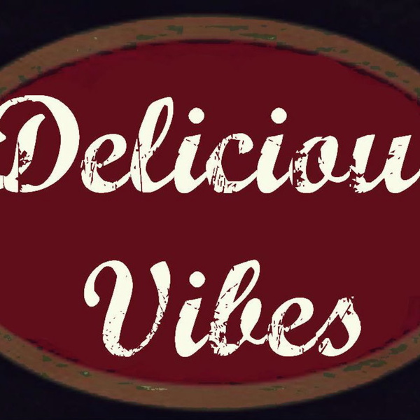 Artwork for Delicious Vibes Podcast